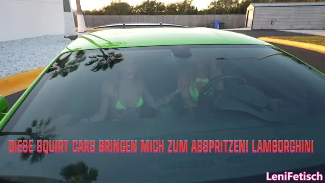 DIESE SQUIRT CARS BRINGEN MICH ZUM ABSPRITZEN! LAMBORGHINI