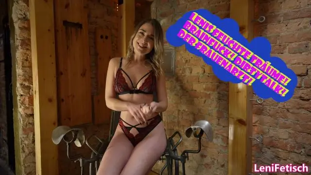 LENIS FEUCHTE TRÄUME! BRAINFUCK! DIRTYTALK! DER FRAUENARZT!