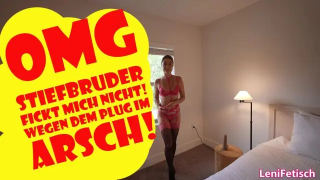 OMG STIEFBRUDER FICKT MICH NICHT! WEGEN DEM PLUG IM ARSCH!