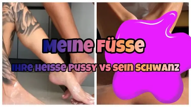 Meine Füße - ihre heiße Pussy vs sein Schwanz