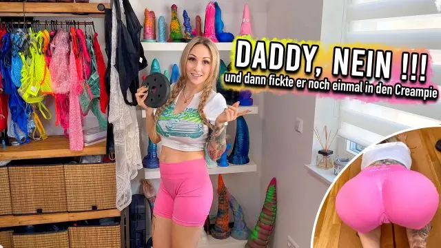Daddy Nein !!! Dann fickte er noch einmal in den Creampie