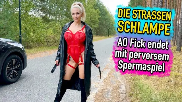 Die Straßenschlampe - AO Fick endet im perversen Spermaspiel