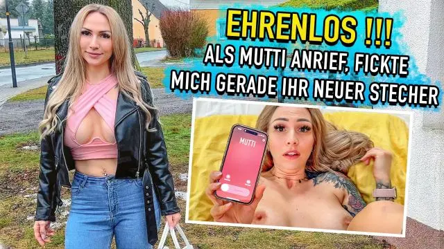 EHRENLOS !!! Als Mutti anrief, fickte mich ihr neuer Stecher