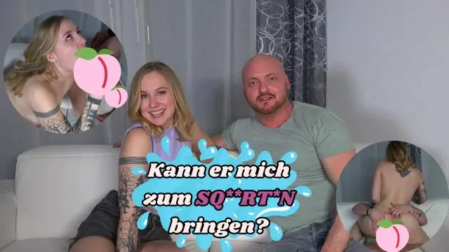 Kann er mich zum Squirten bringen??