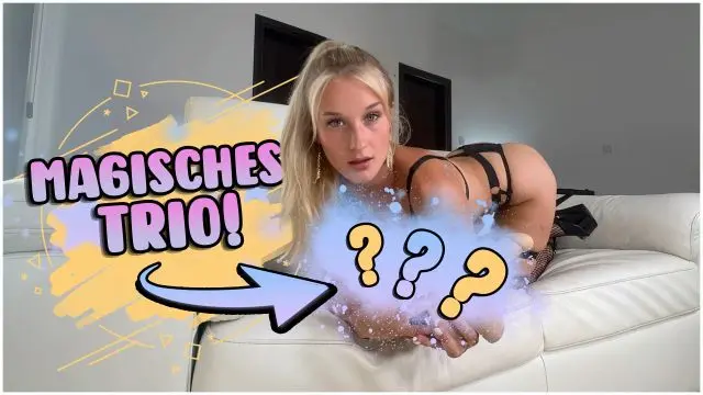 MAGISCHES TRIO! DAS SIND MEINE LIEBLINGS TOYS!