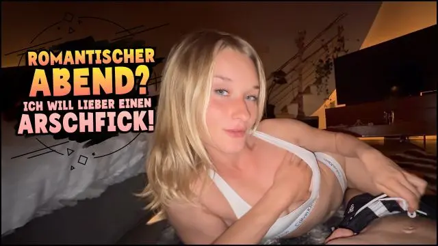 ROMANTISCHER ABEND? ICH WILL LIEBER EINEN ARSCHFICK!