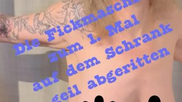 Die Fickmaschine zum 1.Mal auf dem Schrank geil abgeritten🔥