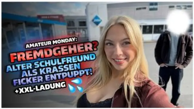 GEHT ER FREMD? ALTER SCHULKOLLEGE = KRASSER FICKER! AMATEUR!