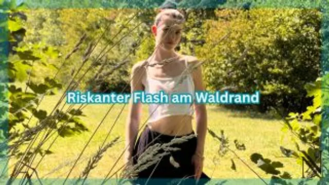 Riskanter Flash am Waldrand 🫦☀️