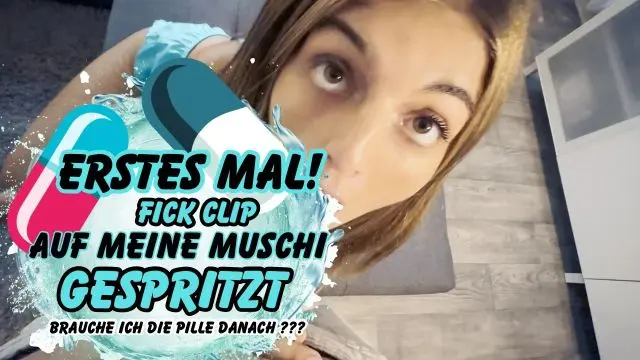 Erstes Mal! FICKCLIP! Auf Muschi gespritzt, Pille danach?!?!