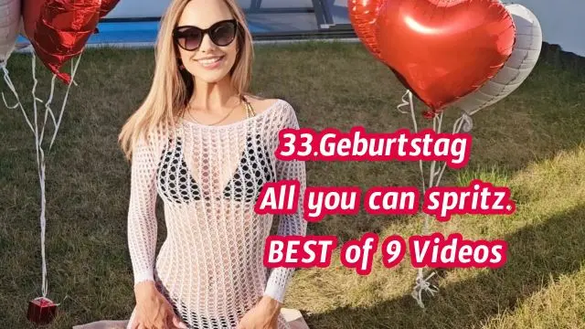 33.Geburtstag Edition All you can spritz-Best of 9 Videos